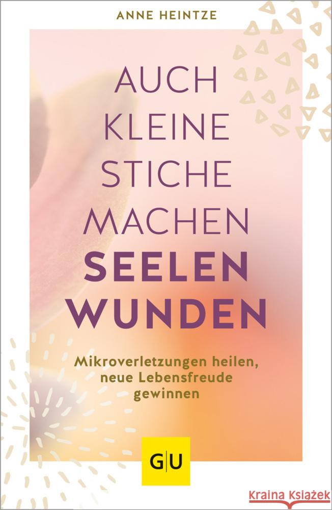 Auch kleine Stiche machen Seelenwunden Heintze, Anne 9783833879708 Gräfe & Unzer - książka