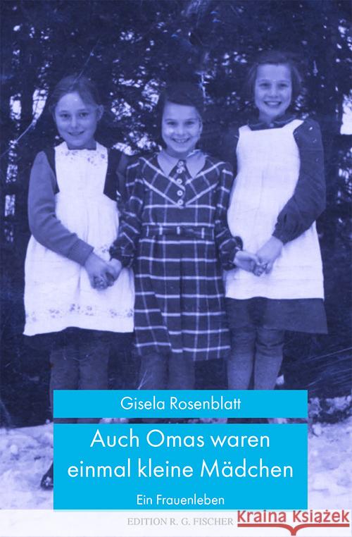 Auch Omas waren einmal kleine Mädchen Rosenblatt, Gisela 9783830195429 Fischer (Rita G.), Frankfurt - książka