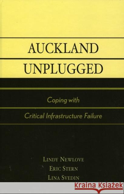 Auckland Unplugged: Coping with Critical Infrastructure Failure Stern, Eric 9780739104866 Lexington Books - książka