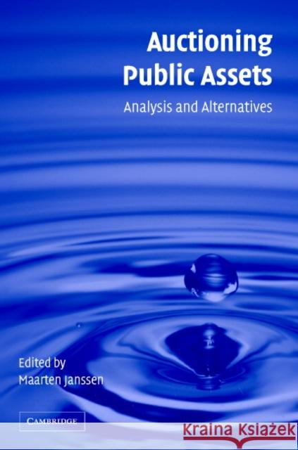 Auctioning Public Assets: Analysis and Alternatives Janssen, Maarten 9780521537575 Cambridge University Press - książka