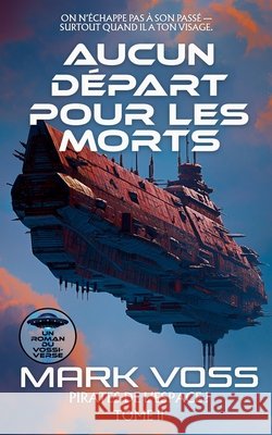 Aucun D?part pour les Morts: Un myst?re de science-fiction Mark Voss Balkon Media 9781916970618 Balkon Media - książka