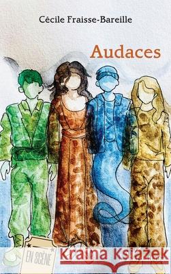 Audaces C?cile Fraisse-Bareille 9782336473277 Editions L'Harmattan - książka