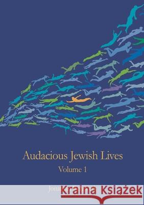 Audacious Jewish Lives Vol. 1 Jonathan Bergwerk 9780244836061 Lulu.com - książka
