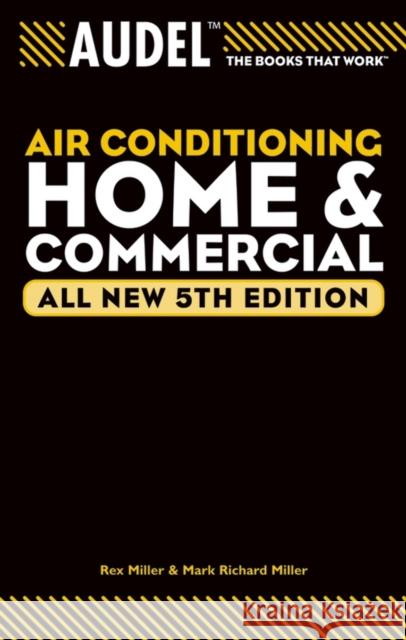 Audel Air Conditioning: Home and Commercial Miller, Rex 9780764571107 T. Audel - książka