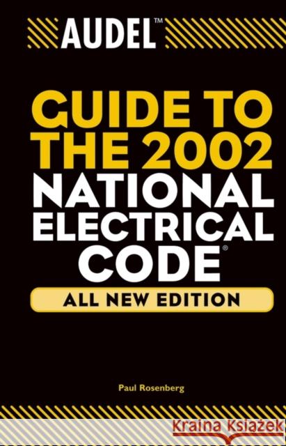 Audel Guide to the 2002 National Electrical Code Paul Rosenberg 9780764542046 T. Audel - książka
