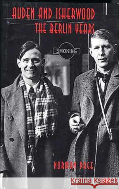 Auden and Isherwood: The Berlin Years Page, Norman 9780312227128 Palgrave MacMillan - książka