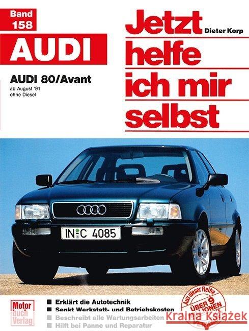 Audi 80 / Avant (ab August '91, ohne Diesel) Korp, Dieter 9783613014824 Motorbuch Verlag - książka