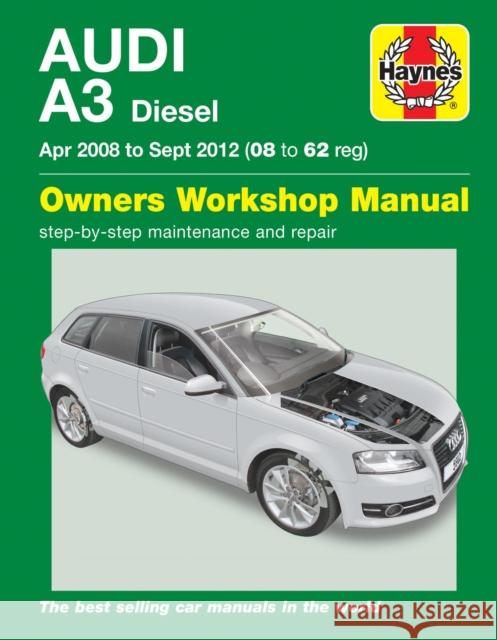 Audi A3 Diesel (Apr 08 - Sept 12) Haynes Repair Manual John Mead 9780857339126 Haynes Publishing Group - książka