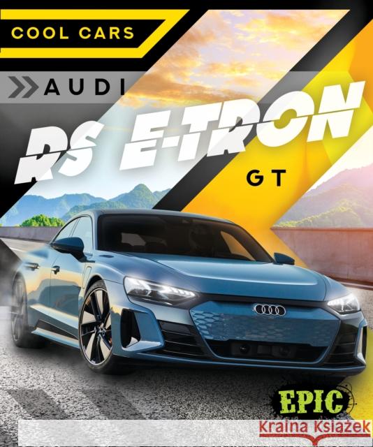 Audi E-Tron GT RS Kaitlyn Duling 9798886878455 Bellwether Media - książka