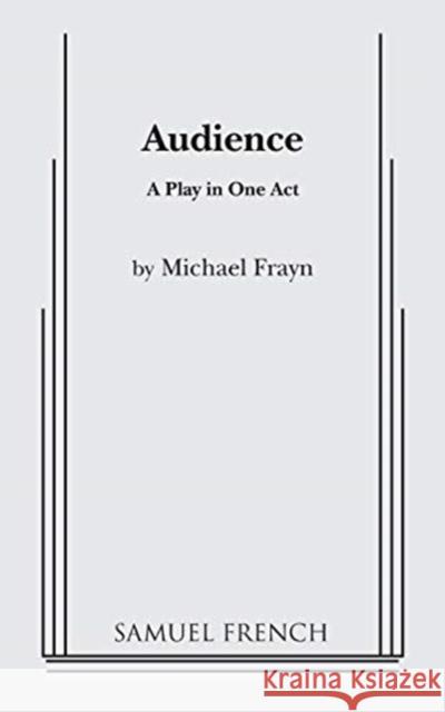 Audience Michael Frayn 9780573620683 Samuel French Ltd - książka