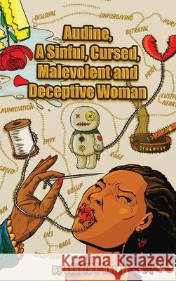 Audine's Story: A Sinful, Cursed, Malevolent, and Deceptive Woman Book 2 Sondra J. Hardy 9781970379082 Bookmarketeers.com - książka