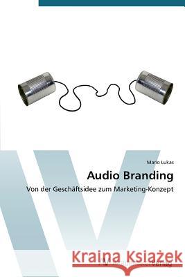 Audio Branding Lukas Mario 9783639394887 AV Akademikerverlag - książka