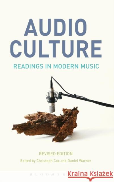 Audio Culture, Revised Edition: Readings in Modern Music Christoph Cox Daniel Warner 9781501318351 Bloomsbury Academic - książka