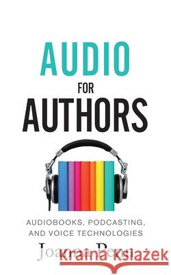 Audio For Authors: Audiobooks, Podcasting, And Voice Technologies Joanna Penn 9781913321215 Curl Up Press - książka