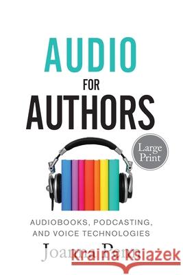 Audio For Authors Large Print: Audiobooks, Podcasting, And Voice Technologies Joanna Penn 9781913321222 Curl Up Press - książka