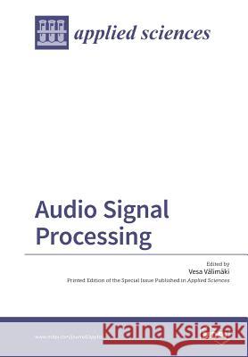 Audio Signal Processing Vesa Valimaki   9783038423508 Mdpi AG - książka