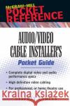 Audio/Video Cabling Guide Pocket Reference Lampen, Stephen 9780071386210 McGraw-Hill Professional Publishing