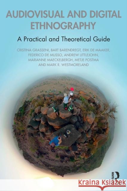 Audiovisual and Digital Ethnography: A Practical and Theoretical Guide Cristina Grasseni Bart Barendregt Erik d 9780367676995 Routledge - książka