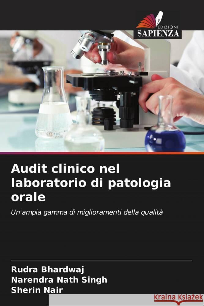 Audit clinico nel laboratorio di patologia orale Rudra Bhardwaj Narendra Nath Singh Sherin Nair 9786207328970 Edizioni Sapienza - książka