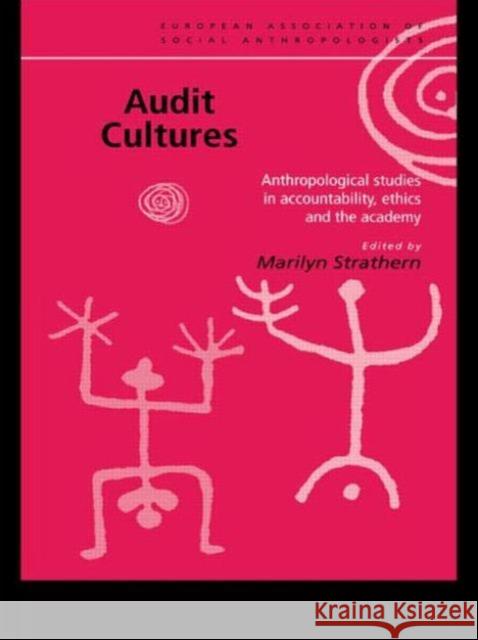 Audit Cultures: Anthropological Studies in Accountability, Ethics and the Academy Strathern, Marilyn 9780415233279 Routledge - książka