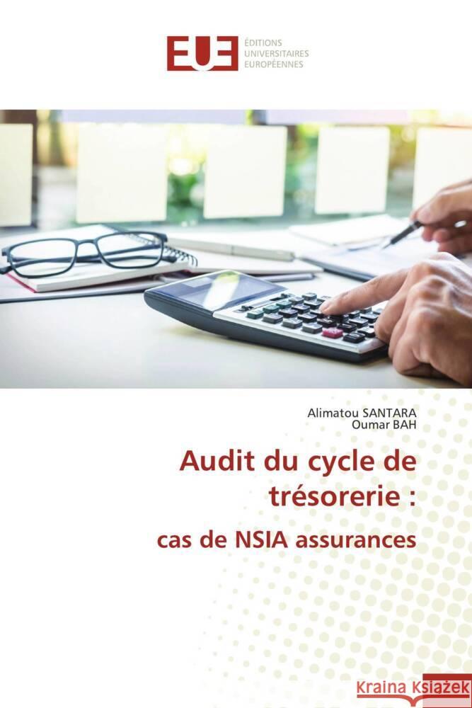 Audit du cycle de trésorerie : cas de NSIA assurances SANTARA, Alimatou, Bah, Oumar 9786202275286 Éditions universitaires européennes - książka