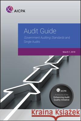 Audit Guide: Government Auditing Standards and Single Audits 2018 AICPA 9781948306119 John Wiley & Sons Inc - książka
