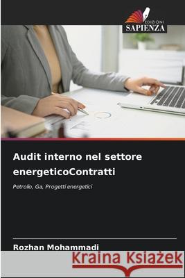 Audit interno nel settore energeticoContratti Mohammadi, Rozhan 9786202373371 Edizioni Sapienza - książka