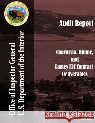 Audit Report: Chavarria, Dinne, and Lamey LLC Contract Deliverables United States Department of the Interior 9781511678520 Createspace - książka