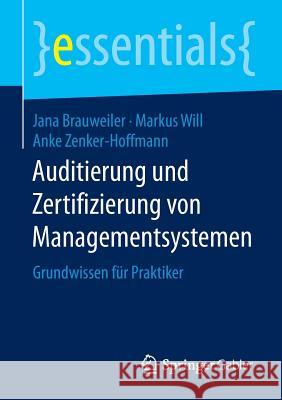 Auditierung Und Zertifizierung Von Managementsystemen: Grundwissen Für Praktiker Brauweiler, Jana 9783658102128 Springer Gabler - książka