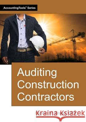 Auditing Construction Contractors Steven M. Bragg 9781642213089 Accountingtools, Inc. - książka