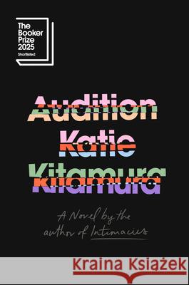 Audition: A Novel Katie Kitamura 9780593852323 Riverhead Books - książka