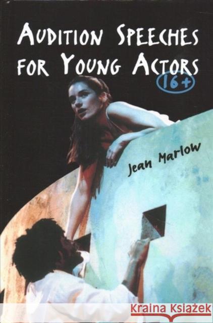 Audition Speeches for Young Actors 16+: For Young Actors 16+ Marlow, Jean 9781138147201 Routledge - książka