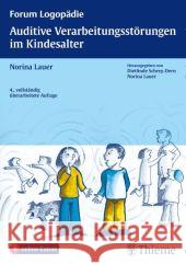 Auditive Verarbeitungsstörungen im Kindesalter : Grundlagen, Klinik, Diagnostik, Therapie. Diagnostikbögen für das Screeningverfahren als kostenloser Download Lauer, Norina 9783131158147 Thieme, Stuttgart - książka