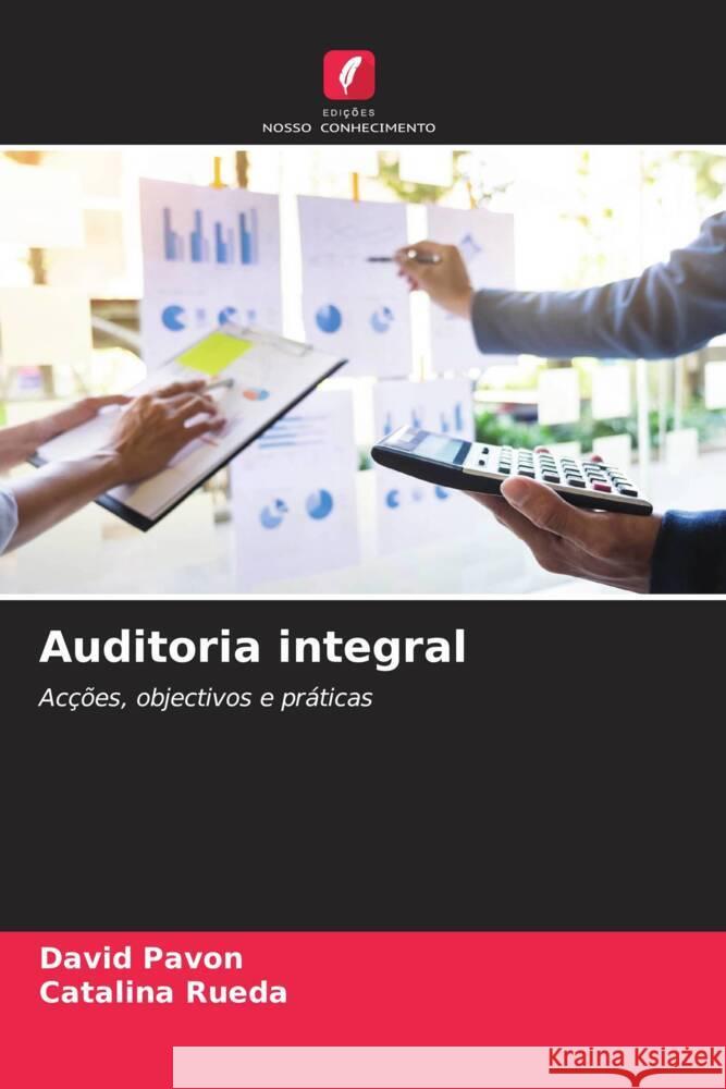 Auditoria integral Pavón, David, Rueda, Catalina 9786206302117 Edições Nosso Conhecimento - książka