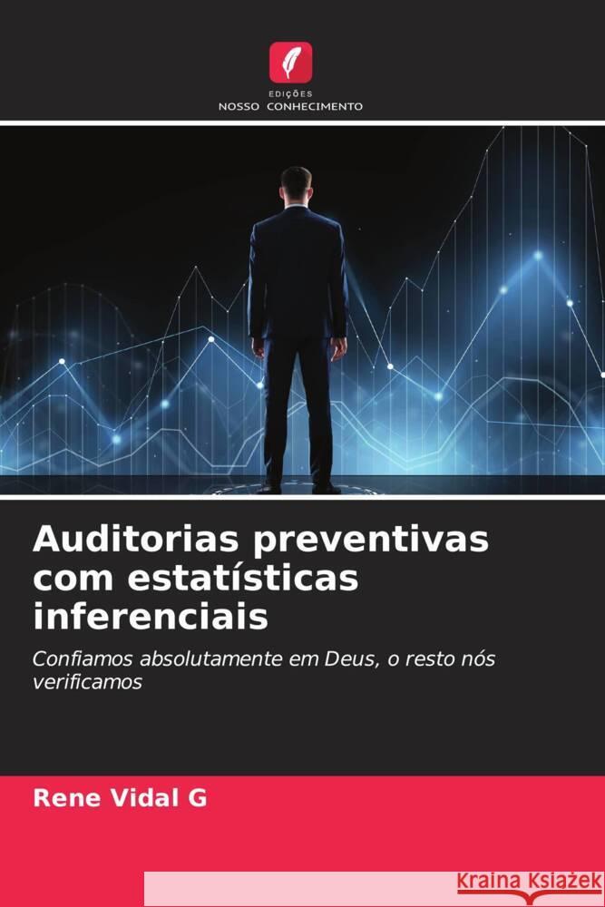 Auditorias preventivas com estatísticas inferenciais Vidal G, Rene 9786206503705 Edições Nosso Conhecimento - książka