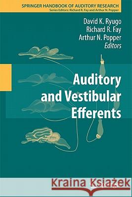 Auditory and Vestibular Efferents David K. Ryugo Richard R. Fay Arthur N. Popper 9781441970695 Not Avail - książka