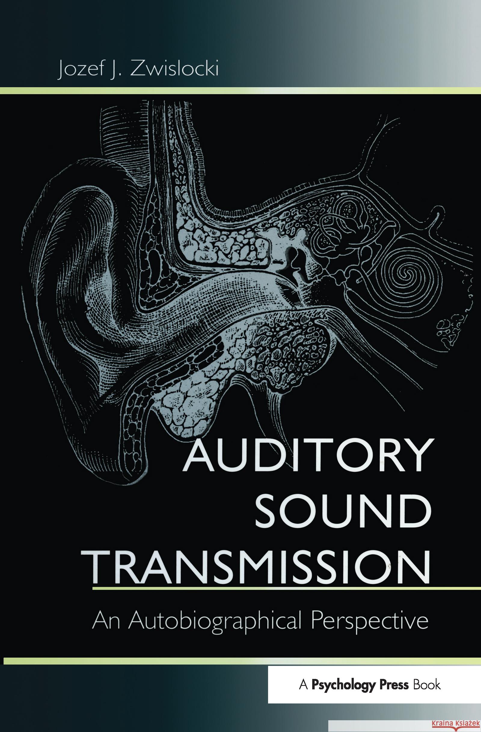Auditory Sound Transmission: An Autobiographical Perspective Zwislocki, Jozef J. 9780805806793 Lawrence Erlbaum Associates - książka