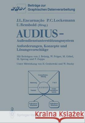 Audius—Außendienstunterstützungssystem: Anforderungen, Konzepte und Lösungsvorschläge Jose L. Encarnacao, Peter C. Lockemann, Ulrich Rembold, J. Brünig, W. Felger, M. Göbel, M. Spreng, P. Zuppa, H. Grabowsk 9783540522898 Springer-Verlag Berlin and Heidelberg GmbH &  - książka