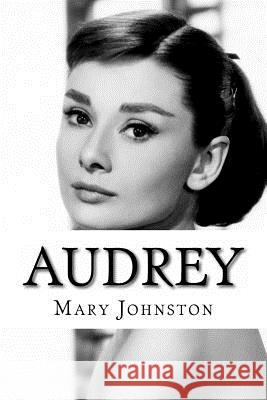 Audrey Mary Johnston 9781540439284 Createspace Independent Publishing Platform - książka