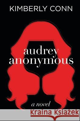 Audrey Anonymous Kimberly Conn 9780988371828 Kimberly Conn - książka