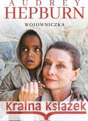 Audrey Hepburn. Wojowniczka Robert Matzen 9788382158533 Albatros - książka