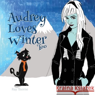 Audrey Loves Winter Too Ray Thorne 9798989887552 Ray Thorne - książka