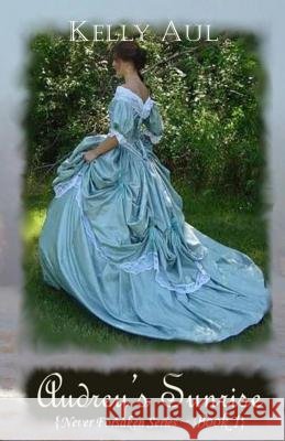 Audrey's Sunrise Kelly Aul Hannah And Matti Burkhardsmeier 9780615655437 Kelly - książka