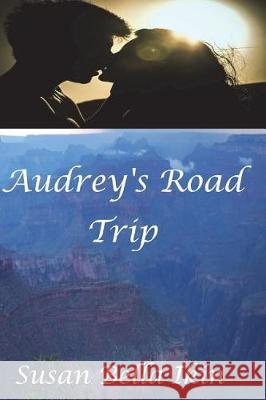 Audrey's Road Trip Susan Bella Ikin 9781520786094 Independently Published - książka