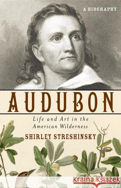 Audubon: Life and Art in the American Wilderness Shirley Streshinsky 9781630262747 Turner - książka