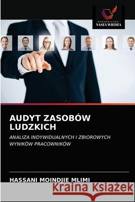 Audyt Zasobów Ludzkich Moindjie MLIMI, Hassani 9786203356960 Wydawnictwo Nasza Wiedza - książka