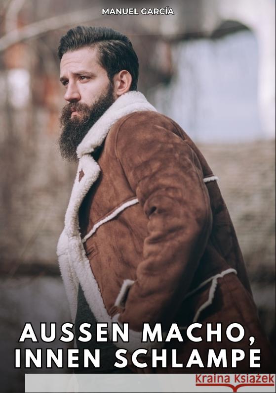 Außen Macho, innen Schlampe García, Manuel 9783384773067 Manuel García - książka