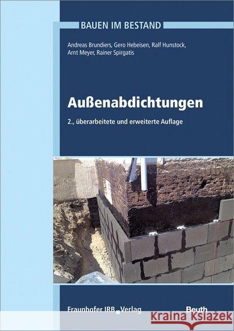 Außenabdichtungen. Andreas Brundiers, Gero Hebeisen, Jürgen Gänßmantel 9783738801347 Fraunhofer Irb Verlag - książka