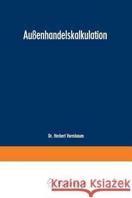 Außenhandelskalkulation Vormbaum, Herbert 9783663031147 Gabler Verlag - książka