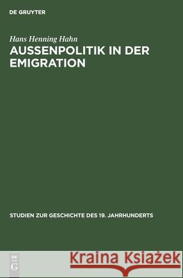 Außenpolitik in Der Emigration: Die Exildiplomatie Adam Jerzy Czartoryskis 1830-1840 Hans Henning Hahn 9783486484519 Walter de Gruyter - książka